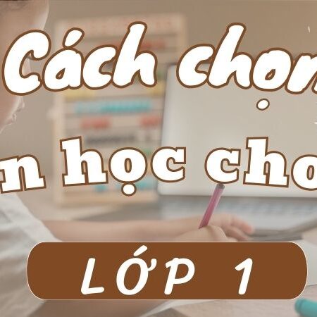 Kinh nghiệm vàng giúp cha mẹ chọn bàn học cho bé lớp 1