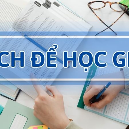 Bật mí 05 cách để học giỏi toàn diện tất cả các môn