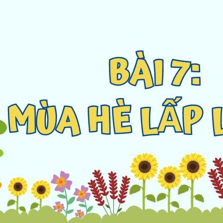 Bài 7: Mùa hè lấp lánh – Tiếng Việt Lớp 3 Tập 1 Kết Nối Tri Thức