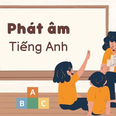 Cách dạy phát âm tiếng Anh cho trẻ em chuẩn với bảng IPA