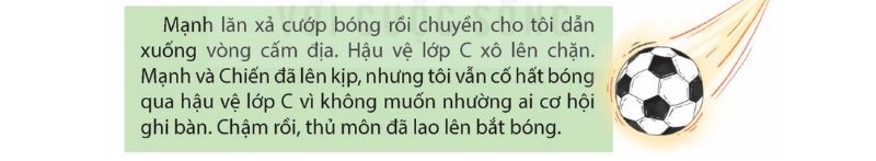 Câu 1: Những từ ngữ nào trong đoạn dưới đây chỉ sự vật, hoạt động trong một trận đấu bóng đá?