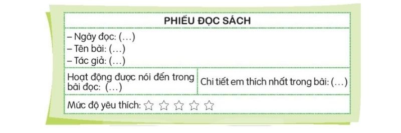 Câu 1: Tìm đọc câu chuyện, bài văn, bài thơ,… về những hoạt động yêu thích của trẻ em (xem phim, xem xiếc, tham quan, dã ngoại…) và viết vào phiếu đọc sách theo mẫu.