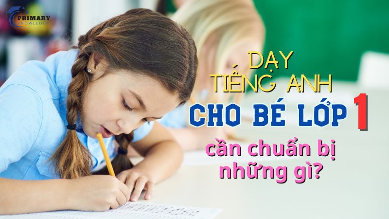 Chuẩn bị hành trang học tiếng Anh ngay tại nhà cho "chiến binh nhí"