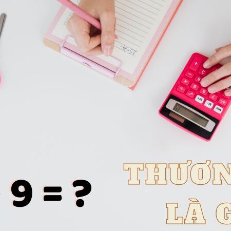 Thương số là gì? Khám phá các dạng toán thương số thường gặp