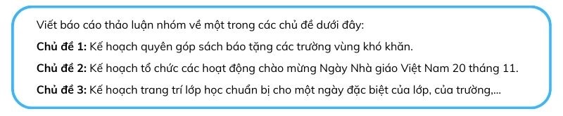 3. Viết: LẬP DÀN Ý CHO BÁO CÁO THẢO LUẬN NHÓM