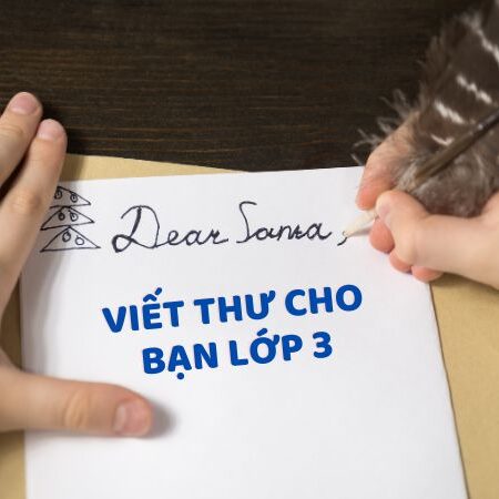 Viết thư cho bạn lớp 3 – SGK Tiếng Việt 3 tập 1 KNTT