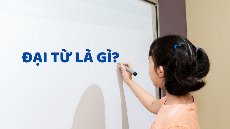 Khái niệm đại từ là gì?