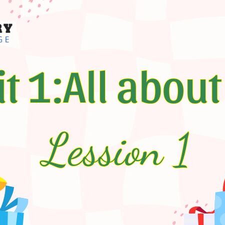 Tiếng Anh lớp 5 Unit 1: All about me Lesson 1 – Global Success