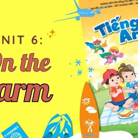 Unit 6: On the farm – Tiếng Anh lớp 2 Kết Nối Tri Thức