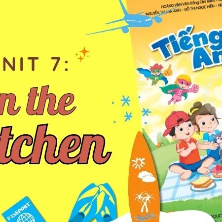 Unit 7: In the kitchen – Tiếng Anh lớp 2 Kết Nối Tri Thức