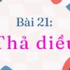 Bài 21: Thả diều – Tiếng Việt Lớp 2 Tập 1 Kết Nối Tri Thức