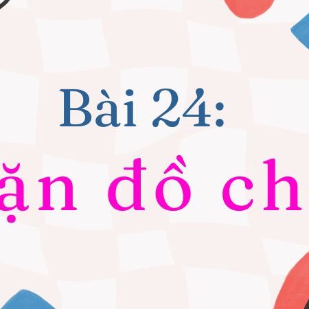 Bài 24: Nặn đồ chơi – Tiếng Việt Lớp 2 Tập 1 Kết Nối Tri Thức