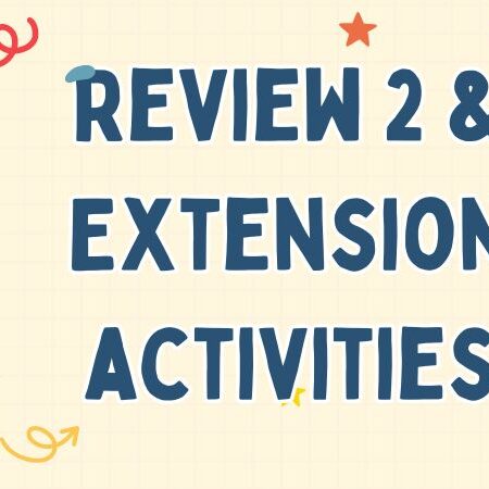 Tiếng Anh lớp 4 Review 2 & Extension activities – Global Success