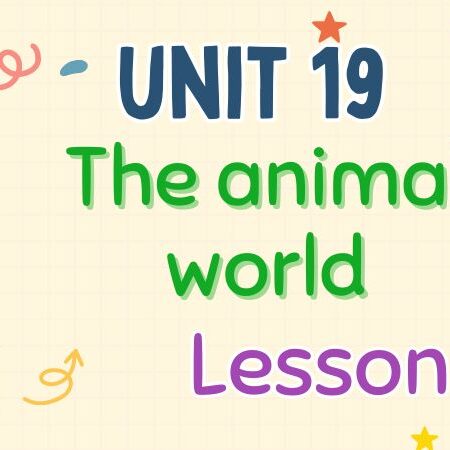 Tiếng Anh lớp 4 Unit 19: The animal world Lesson 2 – Global Success