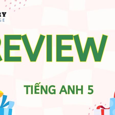 Tiếng Anh lớp 5 Review 1 & Extension activities