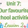 Tiếng Anh lớp 5 Unit 7: Our favourite school activities  Lesson 2 – Global Success