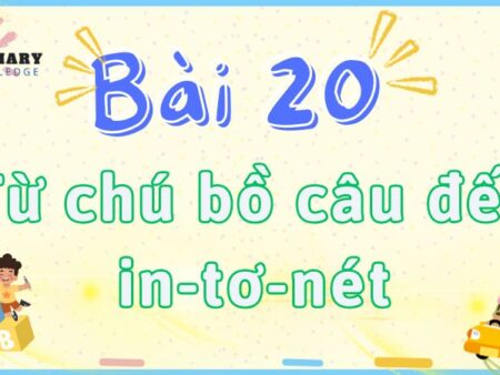 Bài 20: Từ chú bồ câu đến in-tơ-nét – Tiếng Việt Lớp 2 tập 2 Kết Nối Tri Thức