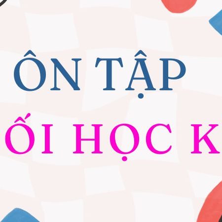 ÔN TẬP VÀ ĐÁNH GIÁ CUỐI HỌC KÌ 1 – Tiếng Việt Lớp 2 Tập 1 Kết Nối Tri Thức