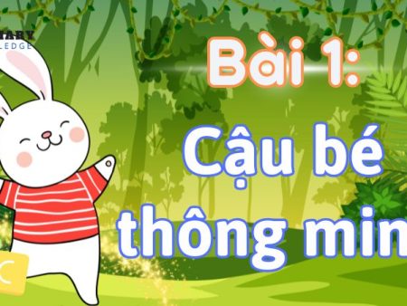 Bài 1: Cậu bé thông minh Tiếng Việt lớp 1 tập 2 Kết nối tri thức