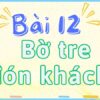 Bài 12: Bờ tre đón khách – Tiếng Việt Lớp 2 tập 2 Kết Nối Tri Thức