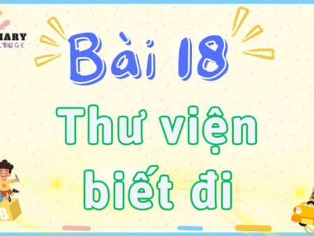 Bài 18: Thư viện biết đi – Tiếng Việt Lớp 2 tập 2 Kết Nối Tri Thức