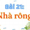 Bài 21: Nhà rông – Tiếng Việt Lớp 3 Tập 2 Kết Nối Tri Thức