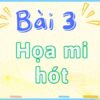 Bài 3: Họa mi hót – Tiếng Việt Lớp 2 tập 2 Kết Nối Tri Thức