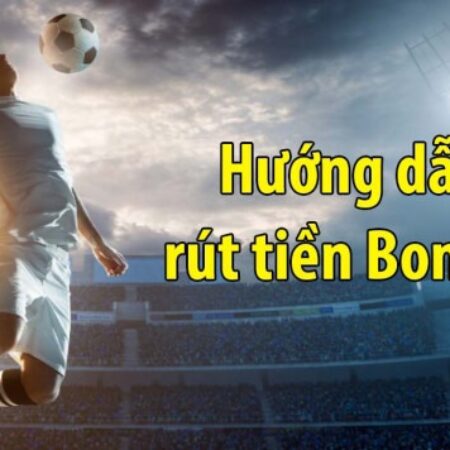 Rút tiền Bong88 – Quy trình thực hiện giao dịch nhanh chóng