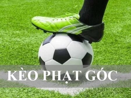 Kèo phạt góc – Chia sẻ mẹo vào kèo hay của cao thủ cho người chơi